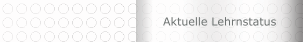 Aktuelle Lehrnstatus
